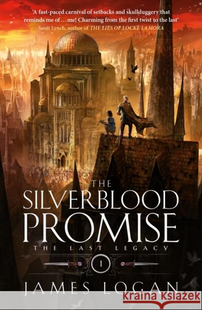 The Silverblood Promise: The Last Legacy Book 1 James Logan 9781529432787 Quercus Publishing