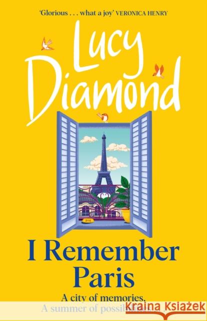 I Remember Paris: the brand new, captivating novel from the author of Anything Could Happen Lucy Diamond 9781529432930 Quercus Publishing