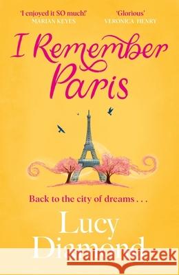 I Remember Paris: the perfect escapist read, set in Paris Lucy Diamond 9781529432954 Quercus Publishing