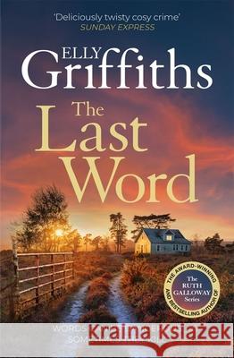 The Last Word Elly Griffiths 9781529433470