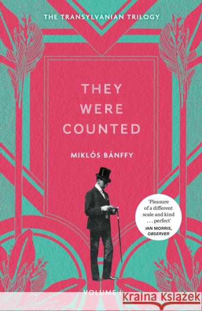 They Were Counted: The Transylvanian Trilogy, Volume I Miklos Banffy 9781529434668 Quercus Publishing