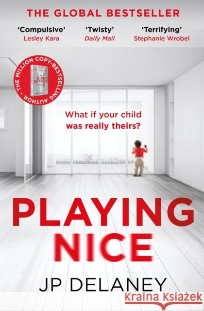 Playing Nice: the addictive, twisty thriller - now a major TV series JP Delaney 9781529434774 Quercus Publishing