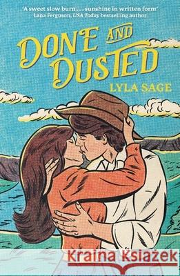 Done and Dusted: The must-read, small-town romance and TikTok sensation! Lyla Sage 9781529436648