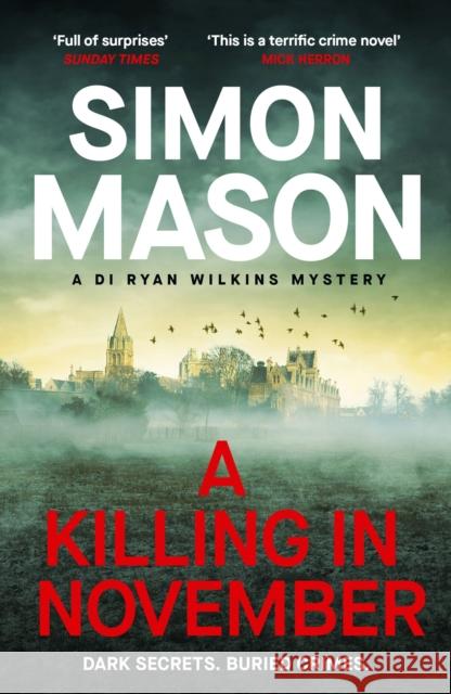 A Killing in November: a razor-sharp Oxford mystery Simon Mason 9781529438413 Quercus Publishing