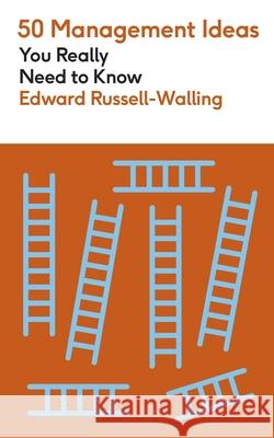 50 Management Ideas You Really Need to Know Edward Russell-Walling 9781529438420 Mobius