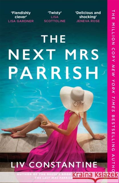 The Next Mrs Parrish: The gripping, twisty cat-and-mouse thriller Liv Constantine 9781529440102