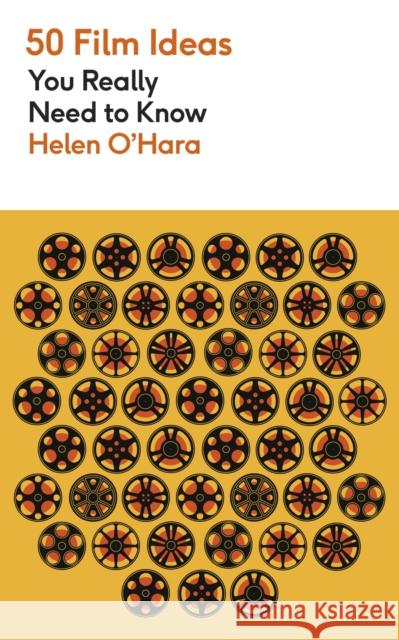 50 Film Ideas You Really Need to Know Helen O’Hara 9781529443967 Mobius
