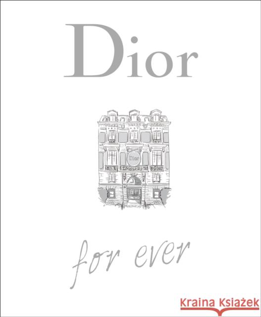 Dior For Ever Catherine Ormen 9781529446685 Quercus Publishing