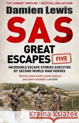 SAS Great Escapes Five Damien Lewis 9781529448245