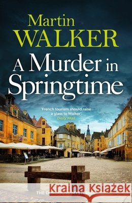 A Murder in Springtime Martin Walker 9781529448658