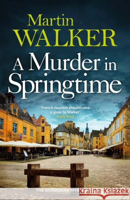 A Murder in Springtime Martin Walker 9781529448665