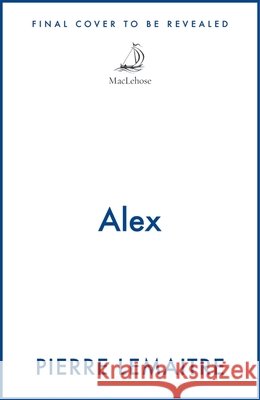 Alex Pierre Lemaitre 9781529453201 Quercus Publishing