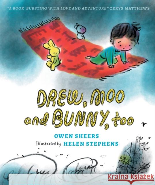 Drew, Moo and Bunny, Too Owen Sheers 9781529500004