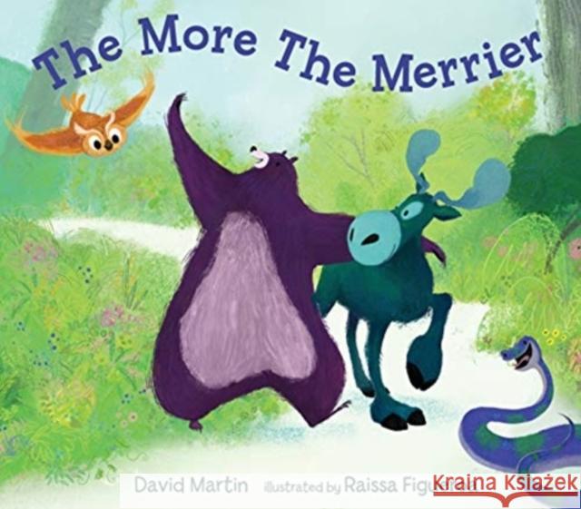 The More the Merrier David Martin Raissa Figueroa  9781529500189 Walker Books Ltd