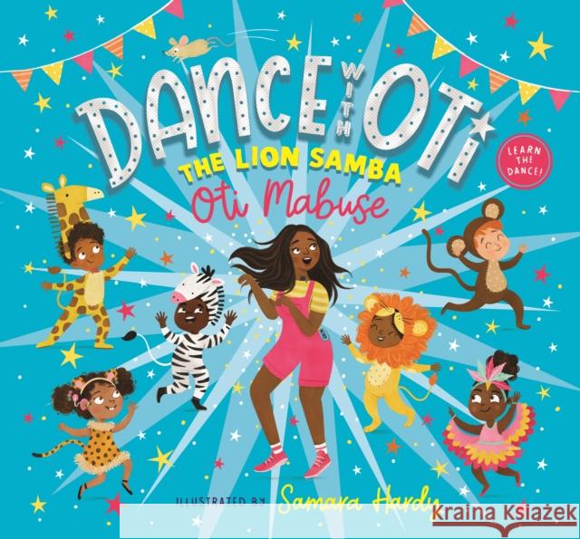 Dance With Oti: The Lion Samba OTI MABUSE 9781529500783