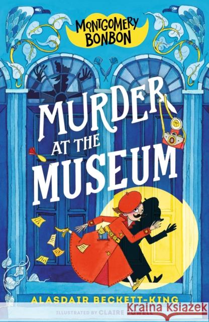 Montgomery Bonbon: Murder at the Museum Beckett-King, Alasdair 9781529501049
