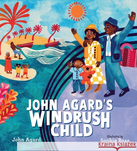 John Agard's Windrush Child John Agard 9781529501124