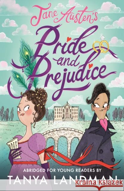 Pride and Prejudice: Abridged for Young Readers Tanya Landman 9781529501322