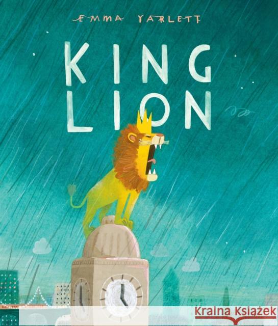 King Lion Emma Yarlett 9781529501599