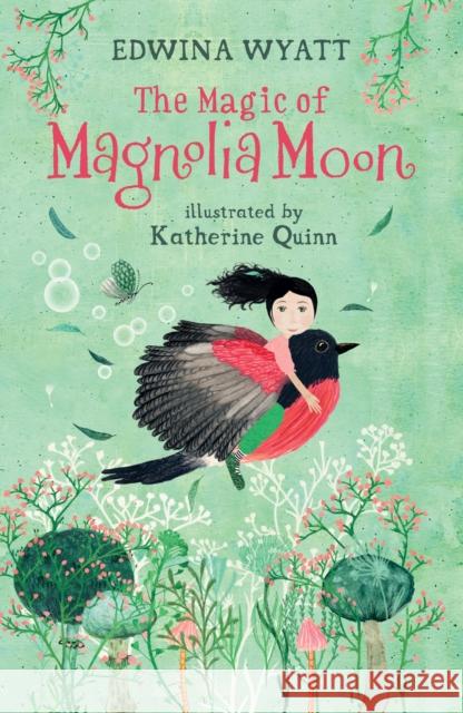 The Magic of Magnolia Moon Edwina Wyatt 9781529502947