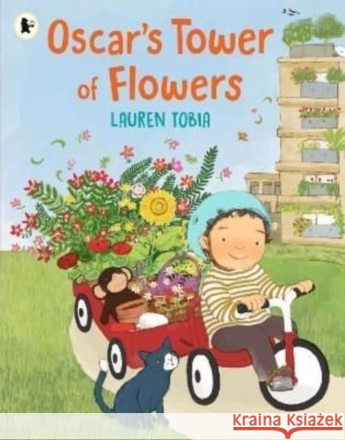 Oscar's Tower of Flowers Lauren Tobia Lauren Tobia  9781529504064