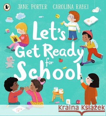 Let’s Get Ready for School Jane Porter 9781529504194