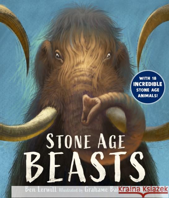 Stone Age Beasts Ben Lerwill 9781529505436 Walker Books Ltd