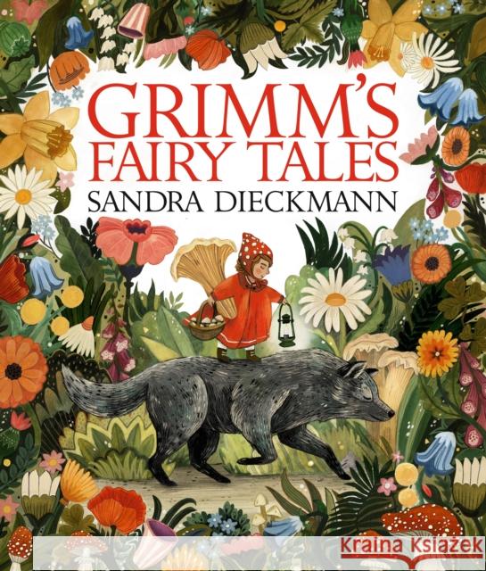 Grimm’s Fairy Tales Sandra Dieckmann 9781529505498