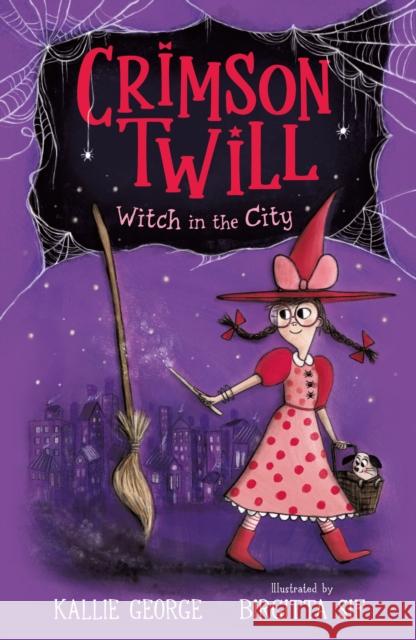 Crimson Twill: Witch in the City Kallie George 9781529507096