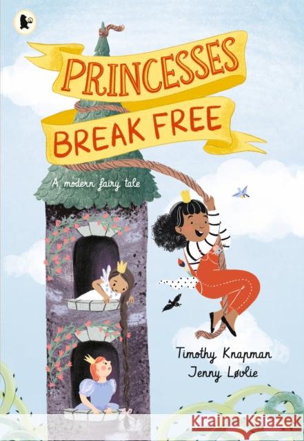 Princesses Break Free Knapman, Timothy 9781529507874