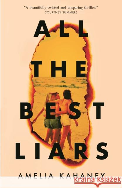 All the Best Liars Amelia Kahaney 9781529510553