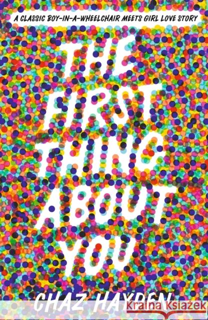 The First Thing About You Chaz Hayden 9781529510942