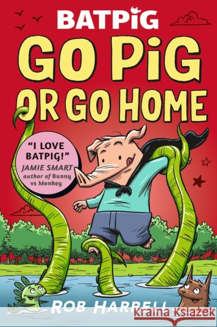 Batpig: Go Pig or Go Home Rob Harrell 9781529511222