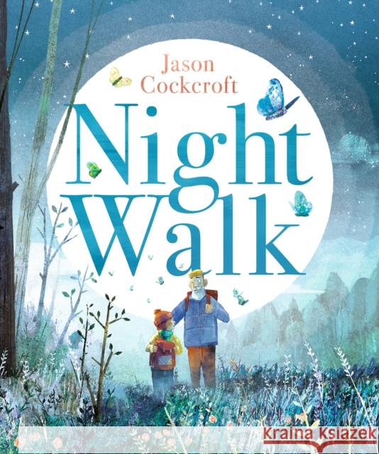 Night Walk Jason Cockcroft 9781529511567