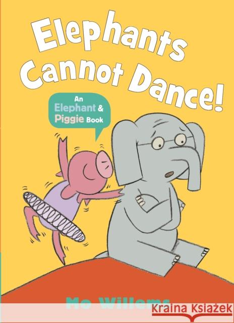 Elephants Cannot Dance! Mo Willems 9781529512359