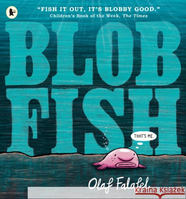 Blobfish Olaf Falafel 9781529512489 Walker Books Ltd