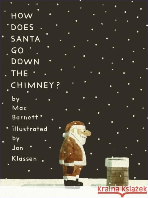 How Does Santa Go Down the Chimney? Mac Barnett 9781529512779
