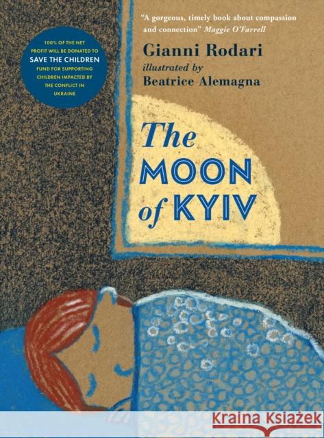 The Moon of Kyiv Gianni Rodari Beatrice Alemagna  9781529513233