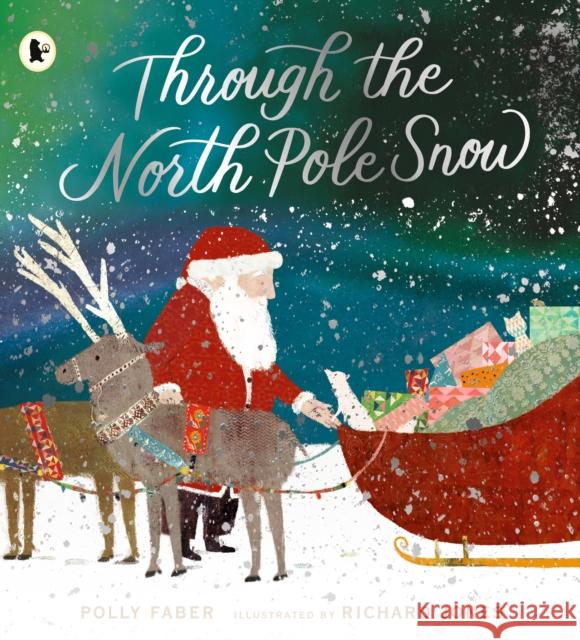 Through the North Pole Snow Polly Faber 9781529513417