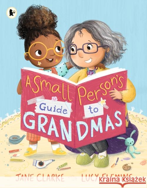 Small Person's Guide to Grandmas Jane Clarke 9781529513936 Walker Books Ltd