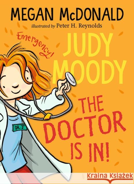 Judy Moody: The Doctor Is In! Megan McDonald Peter H. Reynolds  9781529514186 Walker Books Ltd