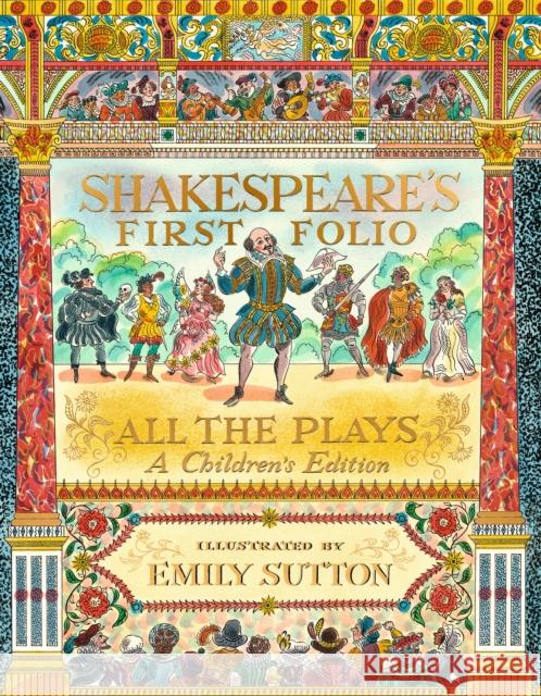 Shakespeare's First Folio: All The Plays: A Children's Edition The Shakespeare Birthplace Trust 9781529514421 Walker Books Ltd