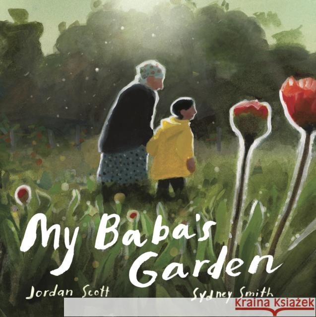 My Baba's Garden Jordan Scott 9781529515558 Walker Books Ltd