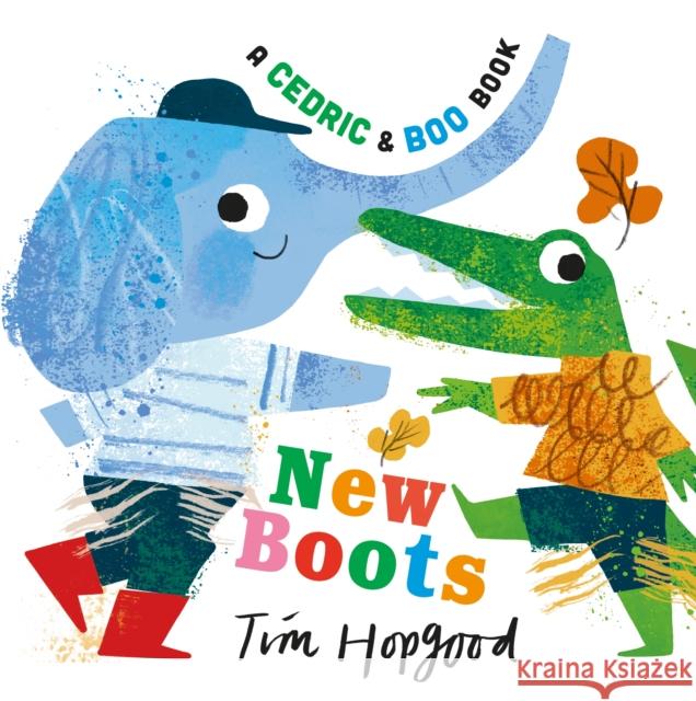 A Cedric and Boo Book: New Boots Hopgood, Tim 9781529516388
