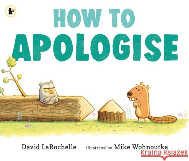 How to Apologise David LaRochelle 9781529516807