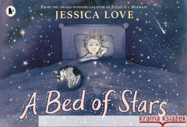 A Bed of Stars: A soothing bedtime story that affirms and celebrates every child's place in the universe Jessica Love 9781529517002