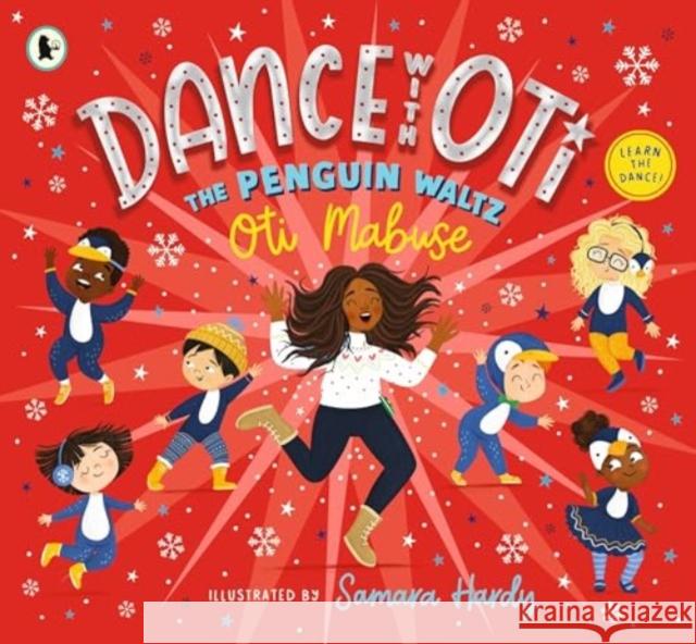 Dance with Oti: The Penguin Waltz: The perfect present for the youngest of dancers, from the star of Strictly Come Dancing and I'm a Celebrity, Get Me Out of Here! Oti Mabuse 9781529517750