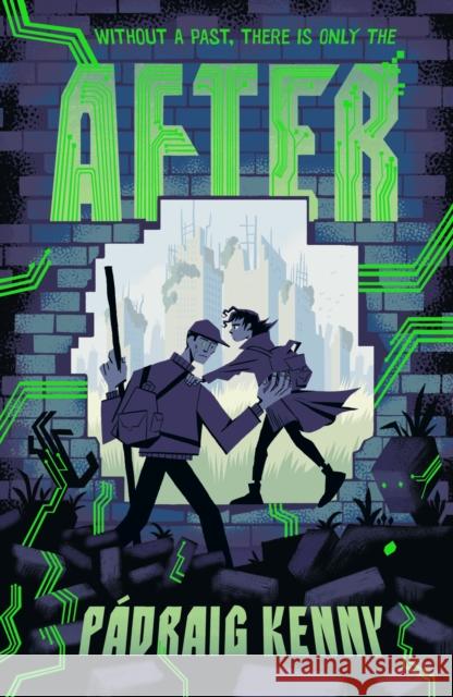 After: Dystopian sci-fi adventure for kids aged 9, 10, 11, 12 – a thought-provoking story of AI and humanity Padraig Kenny 9781529517804