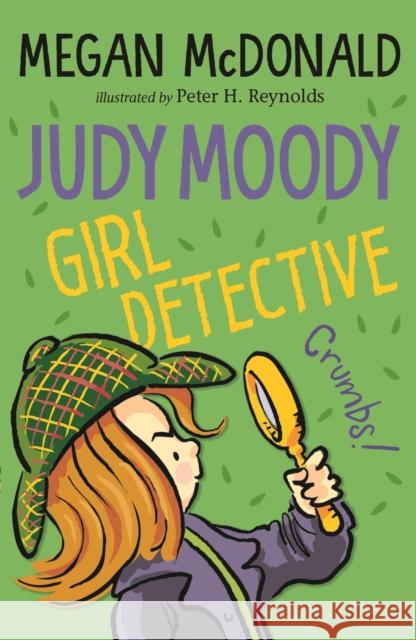 Judy Moody, Girl Detective Megan McDonald Peter H. Reynolds  9781529518146 Walker Books Ltd