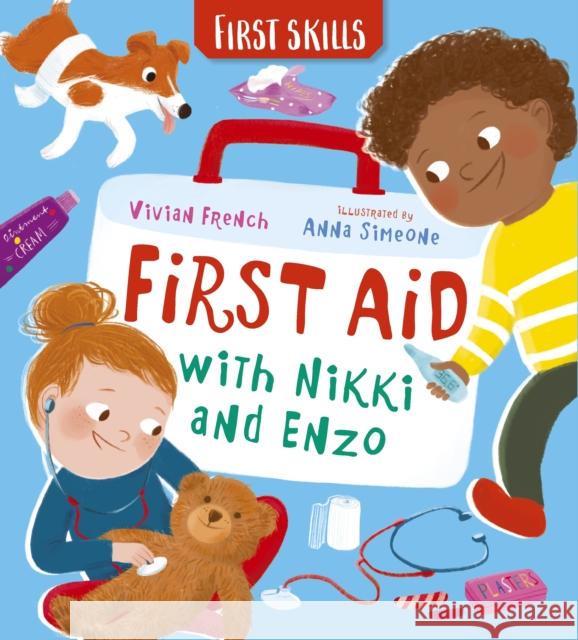 First Aid with Nikki and Enzo: First Skills Vivian French 9781529519488 Walker Books Ltd